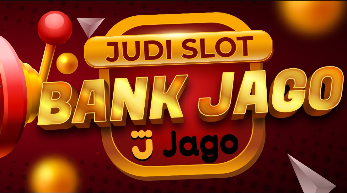 Situs Daftar Slot Deposit Bank Jago Aman dan Terpercaya